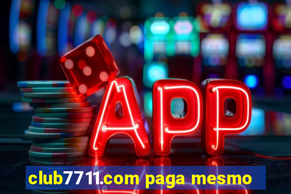 club7711.com paga mesmo